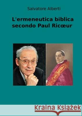 L'ermeneutica biblica secondo Paul Ricoeur Salvatore Alberti 9781716982149
