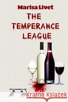 The Temperance League Marisa Livet 9781716987700