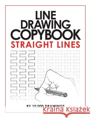 Line Drawing Copybook Straight Lines 10 000 Drawings 9781716992322 Lulu.com