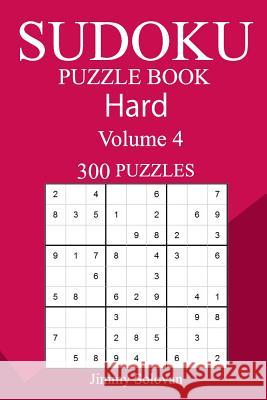 300 Hard Sudoku Puzzle Book Jimmy Solovan 9781717000088 Createspace Independent Publishing Platform