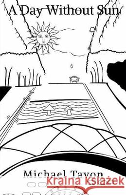 A Day Without Sun Michael Tavon Woe 89s 9781717001238
