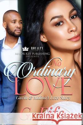 No Ordinary Love: Gavin & Molina's Love Story G. Fife 9781717008046