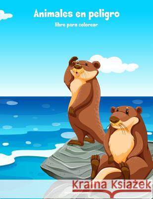 Animales en peligro libro para colorear 1 Nick Snels 9781717015174 Createspace Independent Publishing Platform