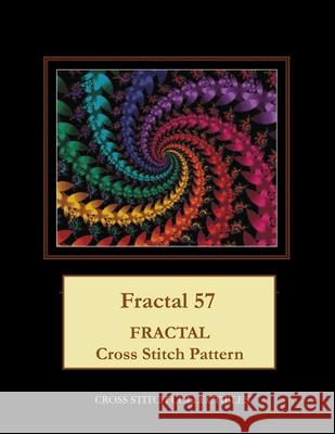 Fractal 57: Fractal Cross Stitch Pattern Cross Stitch Collectibles Kathleen George 9781717018632