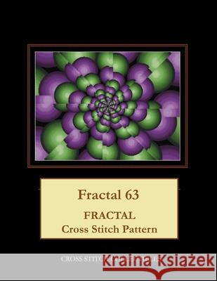 Fractal 63: Fractal Cross Stitch Pattern Cross Stitch Collectibles Kathleen George 9781717018878