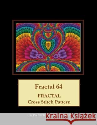 Fractal 64: Fractal Cross Stitch Pattern Cross Stitch Collectibles Kathleen George 9781717018960 Createspace Independent Publishing Platform