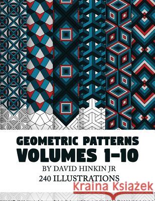 Geometric Patterns Volumes 1-10 David Hinki 9781717022387 Createspace Independent Publishing Platform