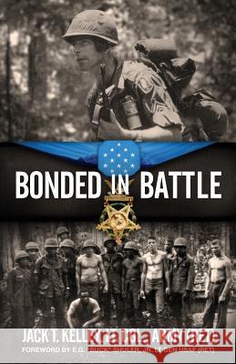 Bonded in Battle: Vietnam-June 29, 1966 Jack Kelley 9781717029300 Createspace Independent Publishing Platform