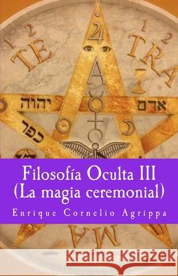 Filosofia Oculta III La magia ceremonial Gijon, Francisco 9781717036926