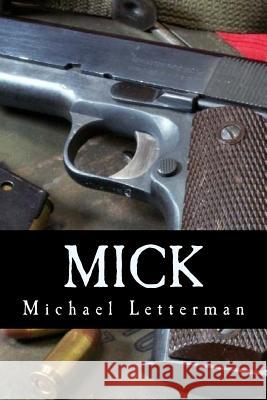 Mick Michael Letterman 9781717042576 Createspace Independent Publishing Platform