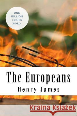 The Europeans Henry James 9781717044402