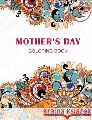Mother's Day: Coloring Book Haywood Colorin 9781717045003 Createspace Independent Publishing Platform