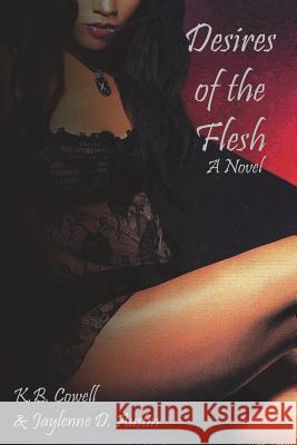 Desires of the Flesh Konrad Cowell Jaylene Austin 9781717047816