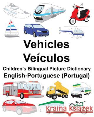 English-Portuguese (Portugal) Vehicles/Veículos Children's Bilingual Picture Dictionary Carlson, Suzanne 9781717050618