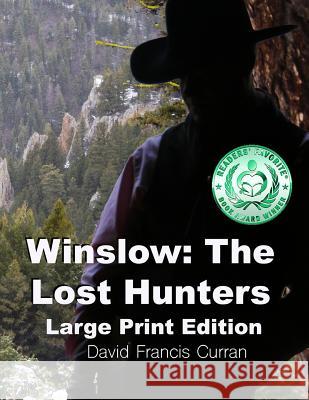 Winslow: The Lost Hunters Large Print Edition David Francis Curran 9781717053107