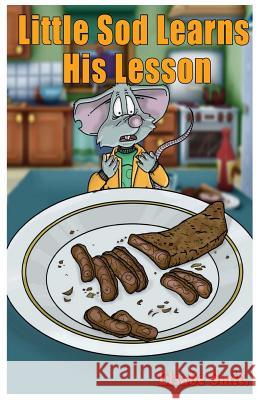 Little Sod Learns His Lesson Elsabe Smit 9781717061386