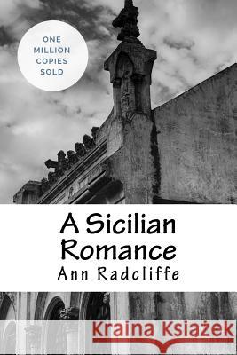 A Sicilian Romance Ann Ward Radcliffe 9781717061867 Createspace Independent Publishing Platform