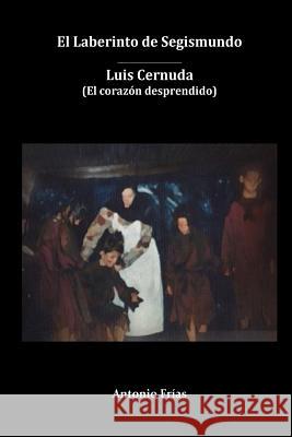 El Laberinto de Segismundo Antonio Frias 9781717067807 Createspace Independent Publishing Platform