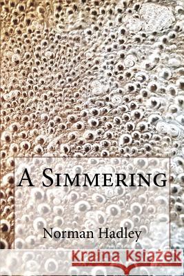 A Simmering Mr Norman Hadley 9781717069412