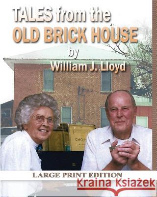 Tales from the Old Brick House William James Lloyd Mary Ann Cherry 9781717074386 Createspace Independent Publishing Platform