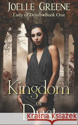 Kingdom of Dust Joelle Greene 9781717076861