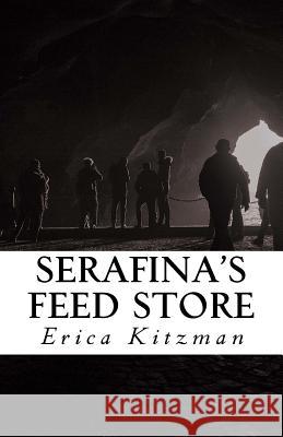 Serafina's Feed Store Erica Kitzman 9781717077424