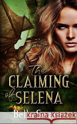 The Claiming of Selena Bella Swann 9781717086112