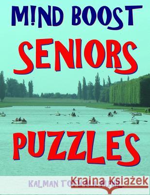 M!nd Boost Seniors Puzzles: 132 Challenging Word Search Puzzles Kalman Tot 9781717089557