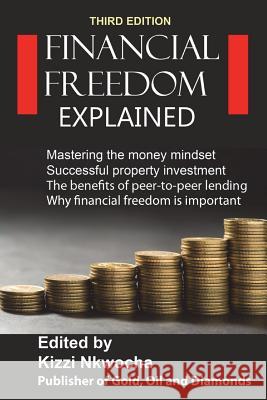Financial Freedom Explained 2018 Kizzi Nkwocha 9781717091307
