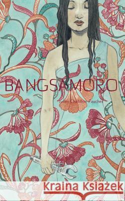 Bangsamoro Julien Chatillon-Fauchez 9781717103321 Createspace Independent Publishing Platform