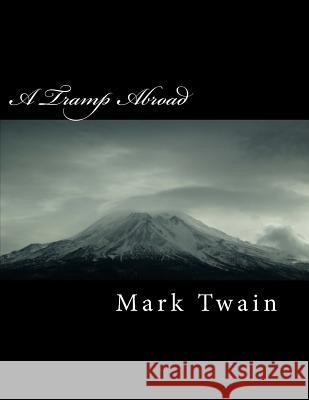 A Tramp Abroad Mark Twain 9781717105578