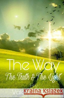 The Way, The Truth & The Light Gandy, Valerie 9781717108067