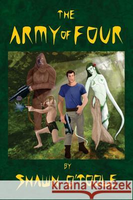 The Army of Four Shawn O'Toole Christopher Buffaloe 9781717111562