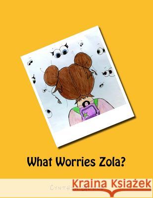 What Worries Zola? Cynthia Goble 9781717111807