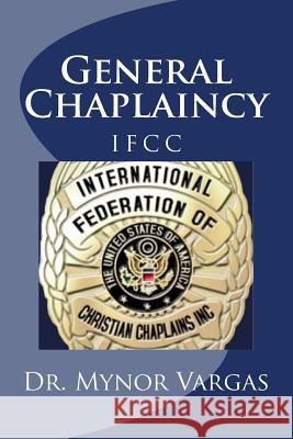 General Chaplaincy Mynor Vargas 9781717114839