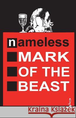 Nameless: Mark of the Beast Al No 9781717117601 Createspace Independent Publishing Platform