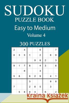 300 Easy to Medium Sudoku Puzzle Book Sandra Bill 9781717119445