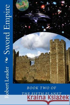 Sword Empire Robert Leader 9781717120953 Createspace Independent Publishing Platform