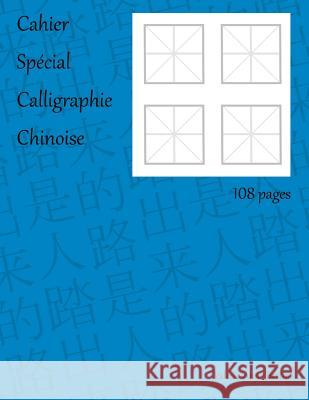 Cahier Spécial Calligraphie Chinoise Bertin, Valérie-Anne 9781717125040