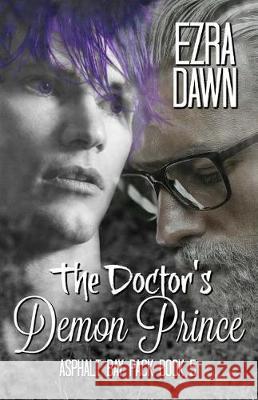 The Doctor's Demon Prince Ezra Dawn 9781717128416