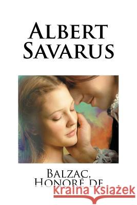 Albert Savarus Balzac Honor 9781717131584