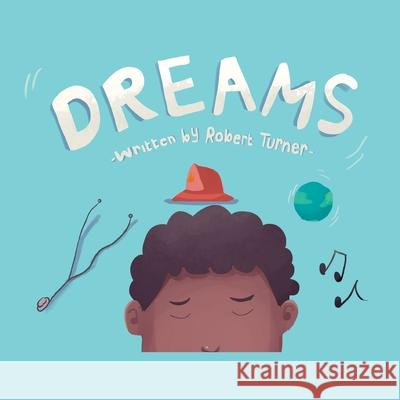 Dreams Robert Turner 9781717132017