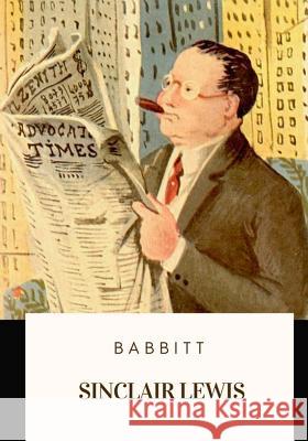 Babbitt Sinclair Lewis 9781717136312 Createspace Independent Publishing Platform