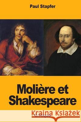 Molière et Shakespeare Stapfer, Paul 9781717138378 Createspace Independent Publishing Platform