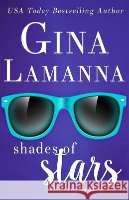 Shades of Stars Gina Lamanna 9781717142146