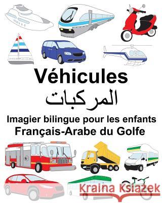 Français-Arabe du Golfe Véhicules Imagier bilingue pour les enfants Carlson, Suzanne 9781717149367