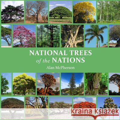 National Trees of the Nations Alan McPherson 9781717162861 Createspace Independent Publishing Platform