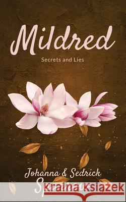 Mildred: Secrets and Lies Sedrick Sparrow Ashley Conner Miladinka MILIC 9781717175359