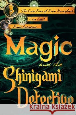 Magic and the Shinigami Detective Honor Raconteur 9781717175410