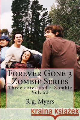 Forever Gone 3 Zombie Series R. G. Myers 9781717178367 Createspace Independent Publishing Platform